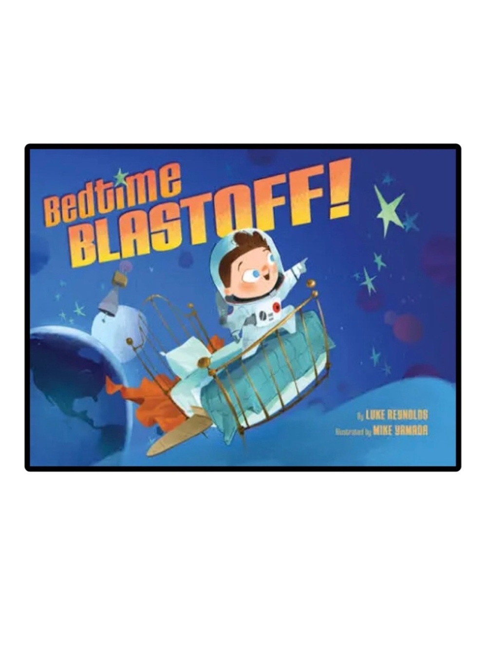 BUNDLE & SAVE 🚀 Bedtime Blastoff! Illustrated Kids Book by Luke Reynolds